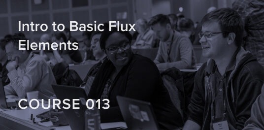 Intro to Basic Flux Elements Tutorial Course that explains  Flux essentials