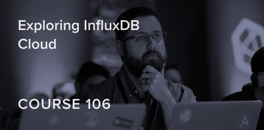 Exploring InfluxDB Cloud Tutorial Course covering how to setup and configure InfluxDB Cloud.